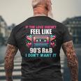 If The Love Donot Feel Like 90'S R&B I Don't Want It メンズTシャツ バックプリント 高齢者への贈り物