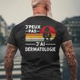 Je Peux Pas J'ai Dermatologie Humour Dermatologue Cadeau T-shirt imprimé au dos Cadeaux pour les vieillards