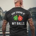 Stoptaring At My Balls Humour Humoristique Pour Adulte T-shirt imprimé au dos Cadeaux pour les vieillards