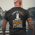 Toujours Drôleoyezous-Mêmeaufious Pouvez Être Un Pingouin T-shirt imprimé au dos Cadeaux pour les vieillards