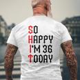 So Happy I'm 36 Today 36Th Birthday ジョーク 36歳の誕生日 メンズTシャツ バックプリント 高齢者への贈り物