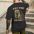 Am I The Drama Raccoon Unhinged Meme 陽気なアライグマのミーム メンズTシャツ バックプリント 彼への贈り物