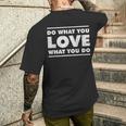 Do What You Love What You Do インスピレーショナルな職業 メンズTシャツ バックプリント 彼への贈り物