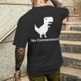No Internet Dinosaur- No ConnectionChrome Brower メンズTシャツ バックプリント 彼への贈り物