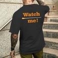「 Watch Me 」最高の音楽監督に贈られる面白い音楽指揮者のミーム 「 Music Conductor 」 メンズTシャツ バックプリント 彼への贈り物