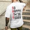 So Happy I'm 36 Today 36Th Birthday ジョーク 36歳の誕生日 メンズTシャツ バックプリント 彼への贈り物