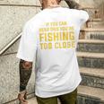 背面には「If You Can Read This You're Fishing Too Close メンズTシャツ バックプリント 彼への贈り物