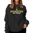 In Komatsu We Trust Dozer ブルドーザー キルドーザー トリビュート 長袖tシャツ レディーススウェットシャツ