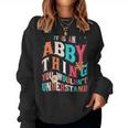 It's Abby Thing You Wouldn't Understand Abby Groovy レディーススウェットシャツ