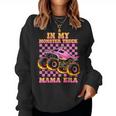 In My Monster Truck Mama Era Monster Truck Mom For Women Women Sweatshirt