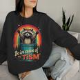 Be In Awe Of My 'Tism Autism Awareness Rainbow Raccoon Women Sweatshirt Gifts for Her