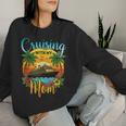 Cruising With My Mom Daughter Son Cruise Vacation Matching Women Sweatshirt Gifts for Her