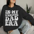 Groovy In My Gymnastics Dad Era Gymnast Dad Women Sweatshirt Gifts for Her