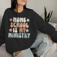 Home School Is My Ministry Homeschool Mom Christian Faith Women Sweatshirt Gifts for Her