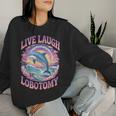 Live Laugh Lobotomy Dolphin Groovy レディーススウェットシャツ 彼女への贈り物