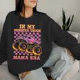 In My Monster Truck Mama Era Monster Truck Mom For Women Women Sweatshirt Gifts for Her