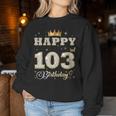 Happy 103Rd Birthday 103歳 女性 男性 誕生日パーティー 長袖tシャツ レディーススウェットシャツ 面白い贈り物