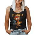 F Caw F Rooster Bird Fcawf Chicken Whisperer Fawk Off Women Tank Top