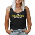 In Komatsu We Trust Dozer ブルドーザー キルドーザー トリビュート 長袖tシャツ レディースタンクトップ