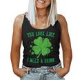 You Look Like I Need A Drink Drinking Patrick Day Women Tank Top