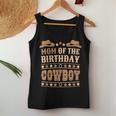 Mom Of The Birthday Cowboy Cute Western Bday Boy Birthday Women Tank Top Personalized Gifts