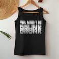 愉快な飲酒ユーモア You Might Be Drunk レディースタンクトップ 面白い贈り物