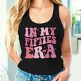 Groovy In My Fifties Era Fiftieth Retro 50Th Birthday Women Tank Top Gifts for Her Groovy In My Fifties Era Fiftieth Retro 50Th Birthday Women Tank Top Gifts for Her