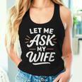 Let Me Ask My WifeSheaid No バックフロント 面白い レディースタンクトップ 彼女への贈り物