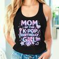 Mom Of The K-Pop Birthday Girls Korean Music Music Lovers Women Tank Top Gifts for Her