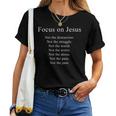 Focus On Jesus – Christian Faith Inspirational Reminder レディースTシャツ