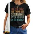 I'm The Best Thing My Wife Ever Found On The Internet レディースTシャツ