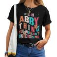 It's Abby Thing You Wouldn't Understand Abby Groovy レディースTシャツ