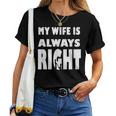 My Wife Is Always RightFor Good Husband レディースTシャツ