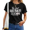 Retro The Last Baseball Season Senior Baseball Mom Ball Mama Women T-shirt Retro The Last Baseball Season Senior Baseball Mom Ball Mama Women T-shirt