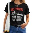 スキーパトロールの言い You Fall We Haul 面白いスキーパトロール レディースTシャツ