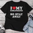 I Love My Girlfriend I Love My Girlfriendotay Away レディースTシャツ 面白い贈り物