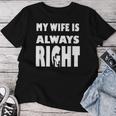 My Wife Is Always RightFor Good Husband レディースTシャツ 面白い贈り物