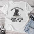 Read Banned Books Drink Coffee Fight Evil Black Cat Women T-shirt Unique Gifts