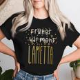Früher War Mehr Lametta Lustigerpruch Weihnachten Geschenk Frauen T-shirt Frauen Geschenke für Sie