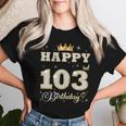 Happy 103Rd Birthday 103歳 女性 男性 誕生日パーティー 長袖tシャツ レディースTシャツ 彼女への贈り物
