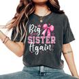 Big Sister Again Coquette Big Sister Girls Toddlers Women's Oversized Comfort T-Shirt Pepper