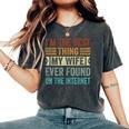 I'm The Best Thing My Wife Ever Found On The Internet レディースオーバーサイズコンフォートTシャツ Pepper
