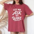 Let Me Ask My WifeSheaid No バックフロント 面白い レディースオーバーサイズコンフォートTシャツ Crimson
