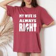 My Wife Is Always Right T For Good Husband レディースオーバーサイズコンフォートTシャツ Crimson