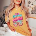 In My Glowing Mom Era Groovy Colorful Bright Women's Oversized Comfort T-Shirt Mustard