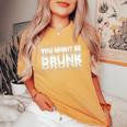 愉快な飲酒ユーモア You Might Be Drunk レディースオーバーサイズコンフォートTシャツ Mustard