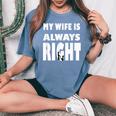 My Wife Is Always Right T For Good Husband レディースオーバーサイズコンフォートTシャツ Blue Jean