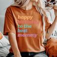 Happy Birthday To The Best Mommy Happy Birthday Mom Women's Oversized Comfort T-Shirt Crimson