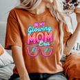 In My Glowing Mom Era Groovy Colorful Bright Women's Oversized Comfort T-Shirt Yam