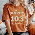 Happy 103Rd Birthday 103歳 女性 男性 誕生日パーティー 長袖tシャツ レディースオーバーサイズコンフォートTシャツ Yam